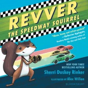 Cover-Bild zum Titel 'Revver the Speedway Squirrel' von 'Sherri Duskey Rinker'