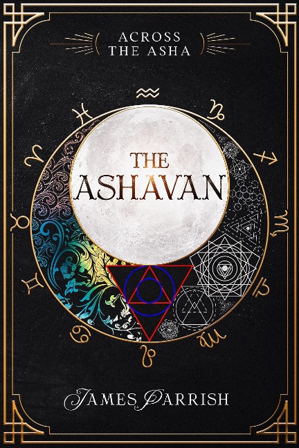 The Ashavan (Across The Asha, #1) - James Parrish