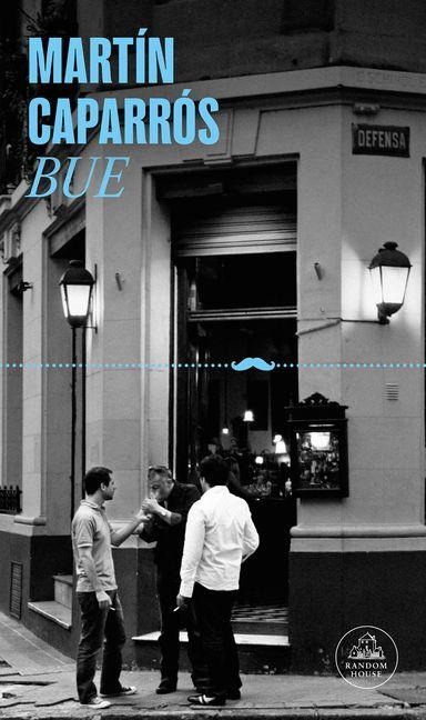 Bue (Spanish Edition) - Martín Caparrós