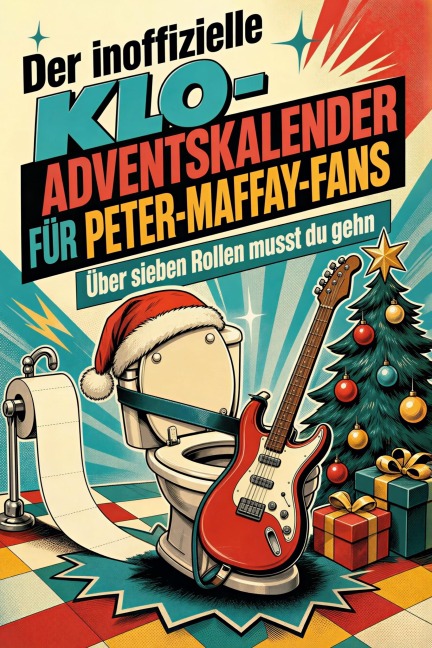 Der inoffizielle Klo-Adventskalender für Peter-Maffay-Fans - Emily Müller