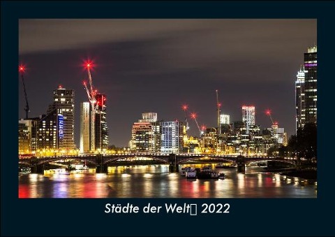 Städte der Welt 2022 Fotokalender DIN A5 - Tobias Becker