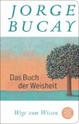 Cover-Bild zum Titel 'Das Buch der Weisheit' von 'Jorge Bucay'