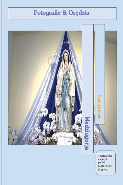 Medziugorje fotografie & or¿dzia - Orsolya Eden