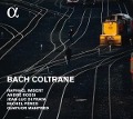 Bach-Coltrane - Imbert/Rossi/Perez/Quatuor Manfred