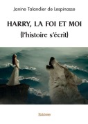 Cover-Bild zum Titel 'Harry, la foi et moi (l'histoire s'écrit)' von 'Janine Talandier de Lespinasse'