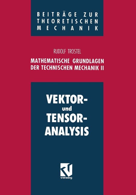 Mathematische Grundlagen der Technischen Mechanik II - Rudolf Trostel