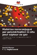 Cover-Bild zum Titel 'Matériau nanoconjugué par polymérisation in-situ pour capteur de gaz' von 'Sushil Charpe, F. C. Raghuwanshi'