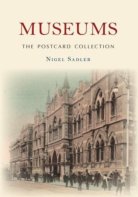Museums the Postcard Collection - Nigel Sadler