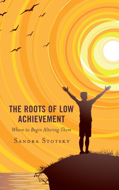 The Roots of Low Achievement - Sandra Stotsky