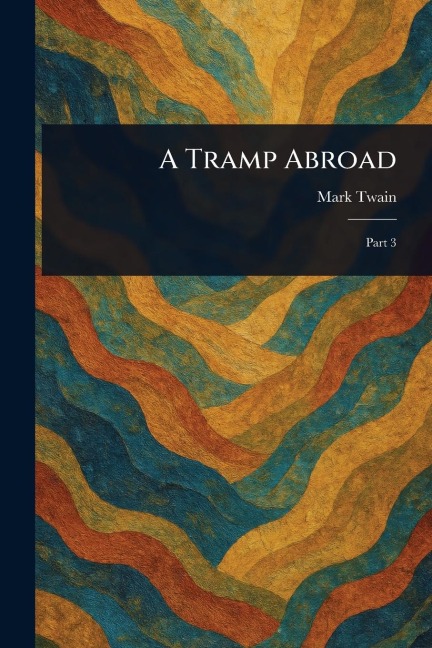 A Tramp Abroad - Mark Twain