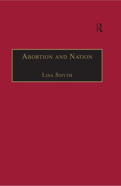 Abortion and Nation - Lisa Smyth