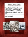 Viaggi Dalla China Alla Costa Nord-Ovest d'America Fatti Negli Anni 1788 E 1789 Dal Capitano G. Meares. Volume 2 of 4 - John Meares