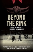 Beyond the Rink, Behind the Image - Alexandra Giancarlo, Janice Forsyth, Braden Te Hiwi