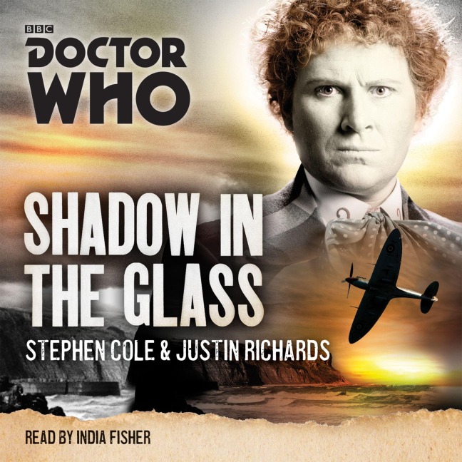 Shadow in the Glass: A 6th Doctor Novel - Stephen Cole, Justin Richards