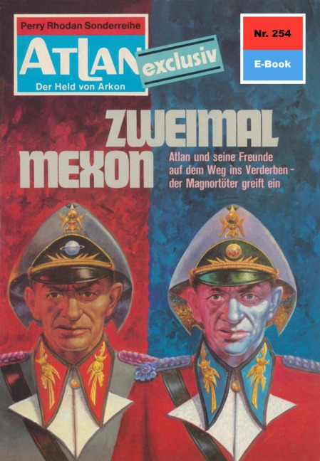 Atlan 254: Zweimal Mexon - H. G. Ewers