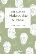 Cover-Bild zum Titel 'Friedrich Nietzsche - Philosophie & Prosa' von 'Friedrich Nietzsche'