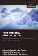 Cover-Bild zum Titel 'Mini-implanty ortodontyczne' von 'Amanda Carneiro Da Cunha, Mariana Marquezan, Eduardo Franzotti Sant'Anna'