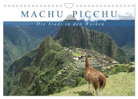 Machu Picchu - Die Stadt in den Wolken (Wandkalender 2025 DIN A4 quer), CALVENDO Monatskalender - Carina Hartmann