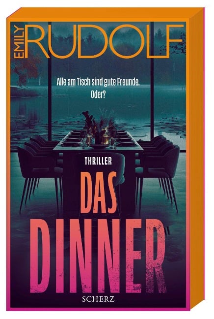 Das Dinner - Alle am Tisch sind gute Freunde. Oder? - Emily Rudolf