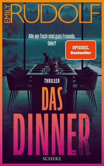 Das Dinner - Alle am Tisch sind gute Freunde. Oder? - Emily Rudolf