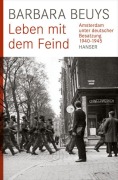 Cover-Bild zum Titel 'Leben mit dem Feind' von 'Barbara Beuys'