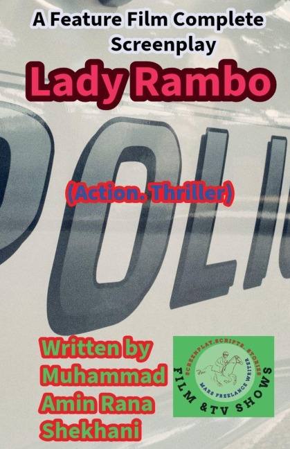 Lady Rambo (Action. Thriller Screenplay) - Muhammad Amin Rana Shekhani