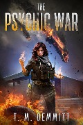 The Psychic War - T. M. Demmitt