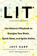 Cover-Bild zum Titel 'LIT: Life Ignition Tools' von 'Jeff Karp, Teresa Barker'