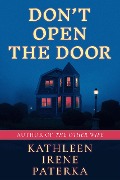 Cover-Bild zum Titel 'Don't Open The Door' von 'Kathleen Irene Paterka'