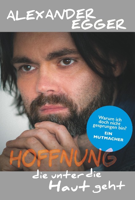 Hoffnung die unter die Haut geht - Alexander Egger