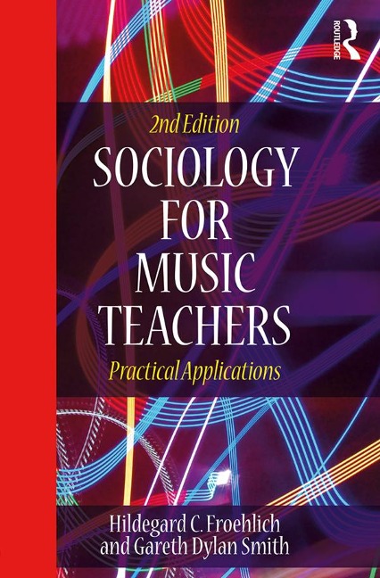 Sociology for Music Teachers - Hildegard Froehlich, Gareth Smith