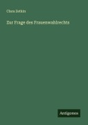 Cover-Bild zum Titel 'Zur Frage des Frauenwahlrechts' von 'Clara Zetkin'