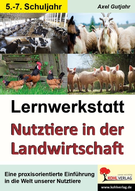 Lernwerkstatt Nutztiere in der Landwirtschaft / Sekundarstufe - Axel Gutjahr