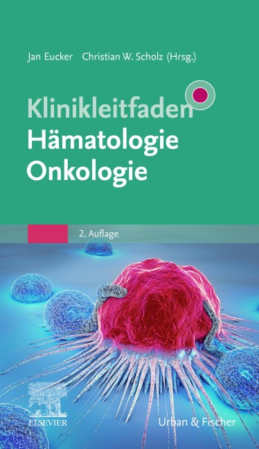 Klinikleitfaden Hämatologie, Onkologie - 