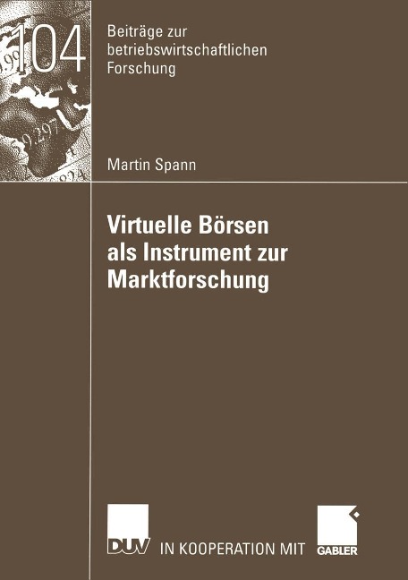 Virtuelle Börsen als Instrument zur Marktforschung - Martin Spann