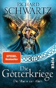 Cover-Bild zum Titel 'Die Götterkriege 06. Die Macht der Alten' von 'Richard Schwartz'