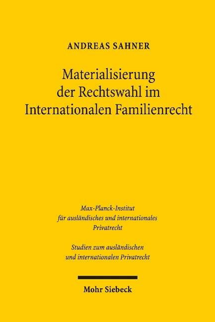 Materialisierung der Rechtswahl im Internationalen Familienrecht - Andreas Sahner