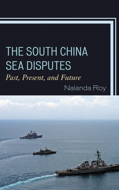 The South China Sea Disputes - Nalanda Roy