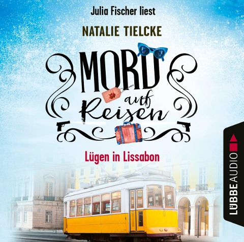 Mord auf Reisen - Lügen in Lissabon - Natalie Tielcke