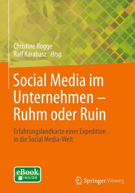 Social Media im Unternehmen - Ruhm oder Ruin - 