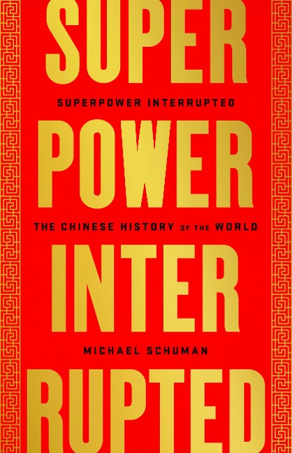 Superpower Interrupted - Michael Schuman