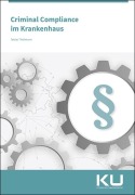 Cover-Bild zum Titel 'Criminal Compliance im Krankenhaus' von 'Wolfgang Hellmann, Tobias Thielmann'
