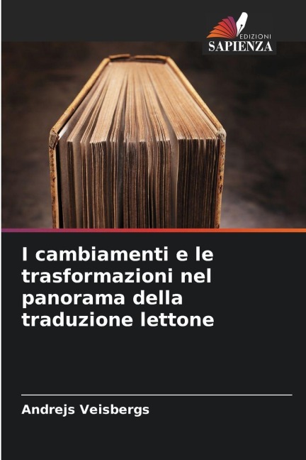 I cambiamenti e le trasformazioni nel panorama della traduzione lettone - Andrejs Veisbergs