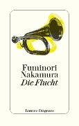 Cover-Bild zum Titel 'Die Flucht' von 'Fuminori Nakamura'