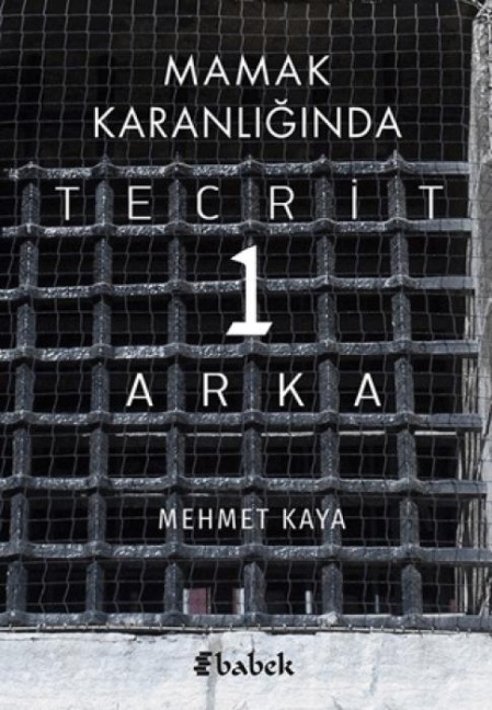 Mamak Karanliginda Tecrit 1 Arka - Mehmet Kaya