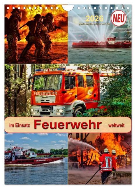 Feuerwehr - im Einsatz weltweit (Wandkalender 2026 DIN A4 hoch), CALVENDO Monatskalender - Peter Roder