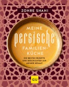 Cover-Bild zum Titel 'Meine persische Familienküche' von 'Zohre Shahi'
