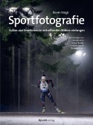 Cover-Bild zum Titel 'Sportfotografie' von 'Kevin Voigt, Stefan Matzke, Kerstin Leicht, Christina Pahnke, Manfred Zeitler'