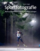 Cover-Bild zum Titel 'Sportfotografie' von 'Kevin Voigt, Stefan Matzke, Kerstin Leicht, Christina Pahnke, Manfred Zeitler'