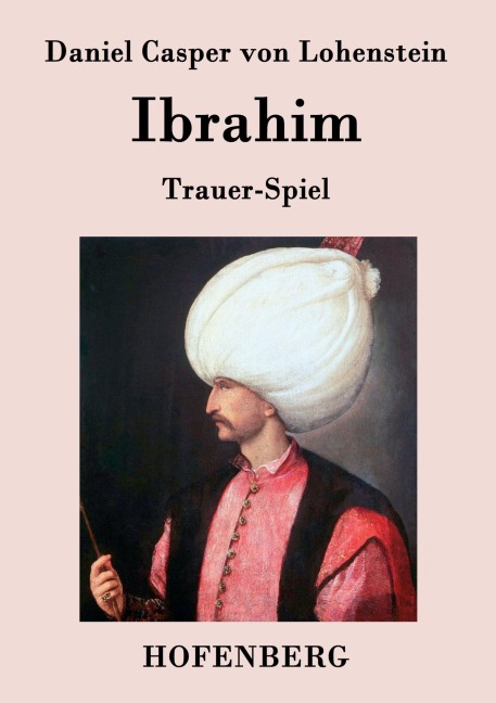 Ibrahim - Daniel Casper Von Lohenstein